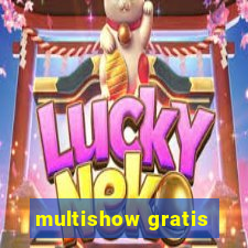 multishow gratis